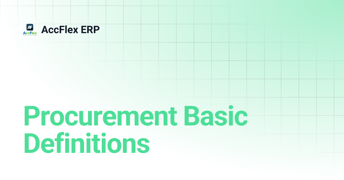 Procurement Basic Definitions | AccFlex ERP