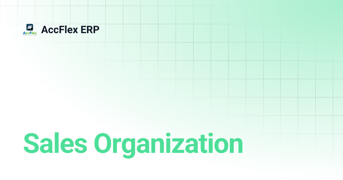 Sales Organization | AccFlex ERP