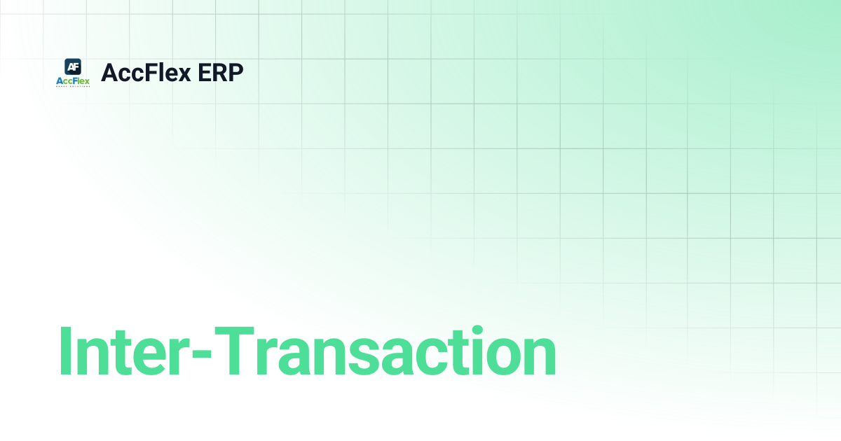 Inter-Transaction | AccFlex ERP