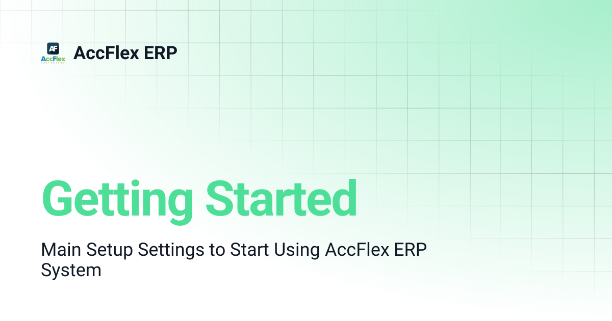 Getting Started | AccFlex ERP